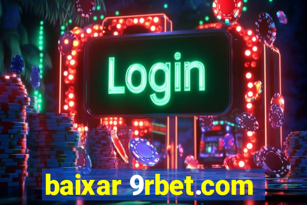 baixar 9rbet.com